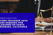cómo presentar demanda por lesiones Santa Barbara