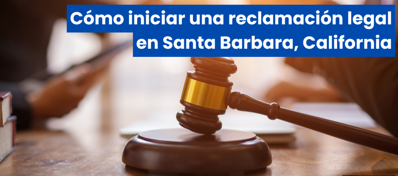 Cómo iniciar una reclamación legal en Santa Barbara, California