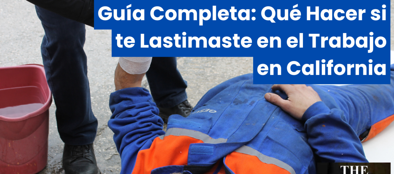 Guía Completa: Qué Hacer si te Lastimaste en el Trabajo en California