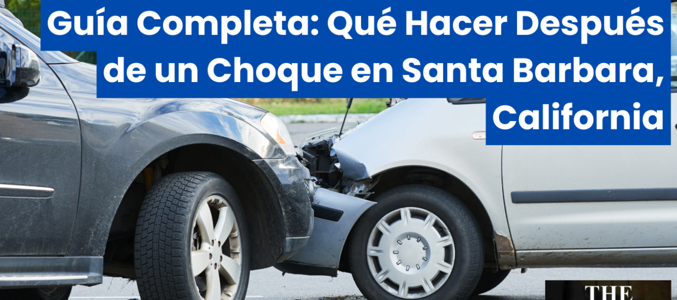 Guía Completa: Qué Hacer Después de un Choque en Santa Barbara, California